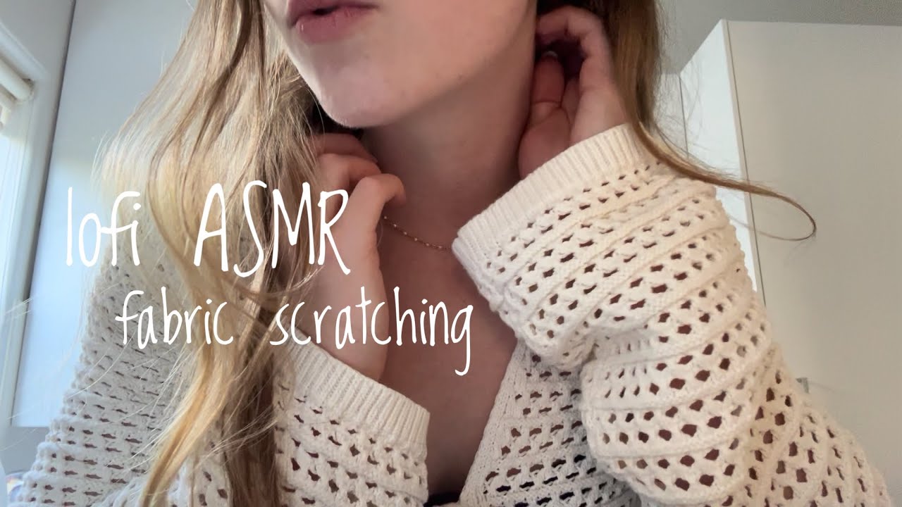 lofi ASMR fabric scratching 