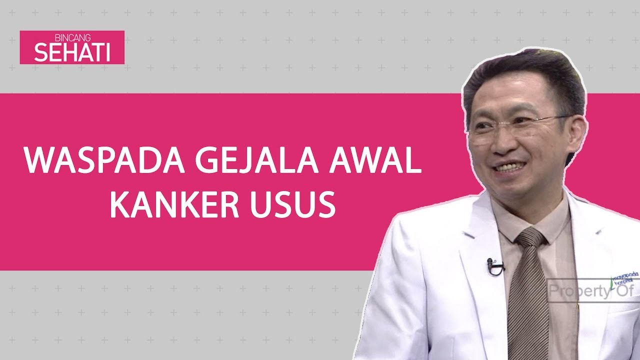 Mengenal Gejala Kanker Usus | Bincang Sehati