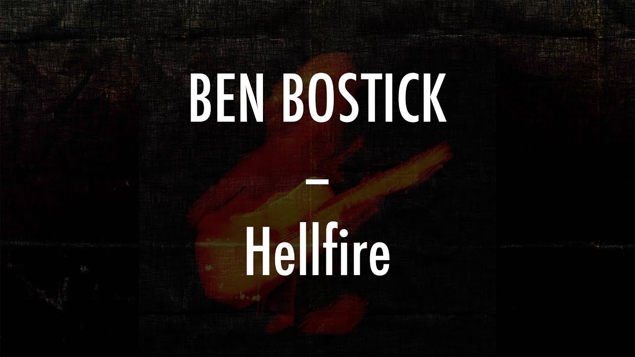 Ben Bostick - Hellfire - Lyrics