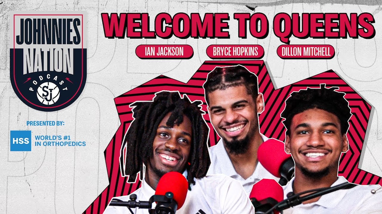 Johnnies Nation Podcast EP #2: Welcome to Queens - Ian Jackson, Bryce Hopkins, Dillon Mitchell