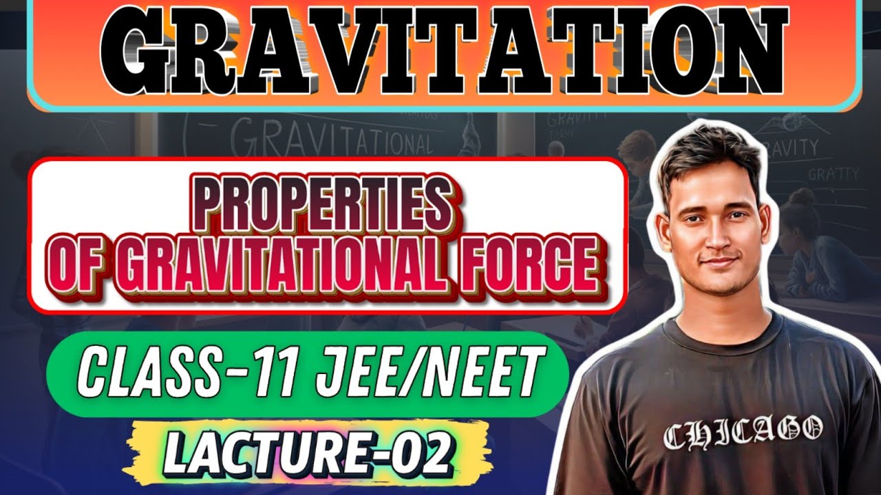 GRAVITATION-02 || Important Features Of Gravitational Force || CHSE Odisha Class 11 Physics