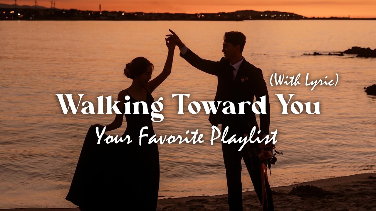 Walking Toward You💞 Romantic Love Song (Lyrics)