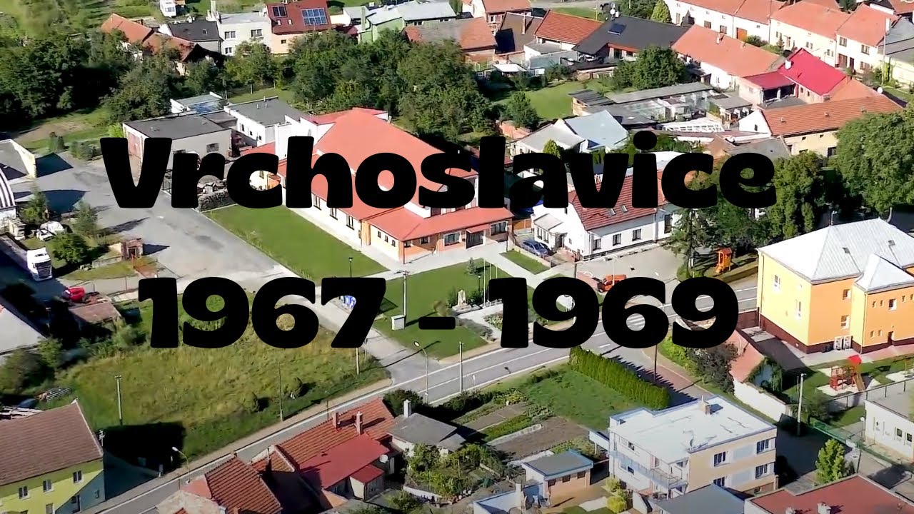 Vrchoslavice 1967 - 1969