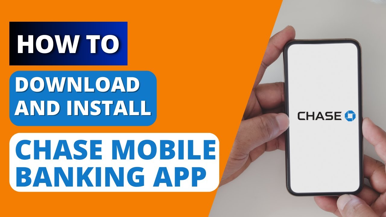 How to Download and Install Chase Bank Mobile Banking Application?