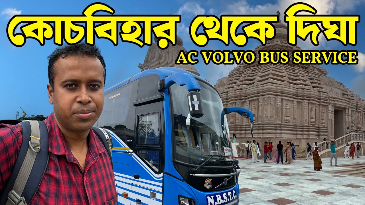 Kolkata to Digha by Volvo 9600: A Detailed Review of the New Cooch Behar-Digha Bus
