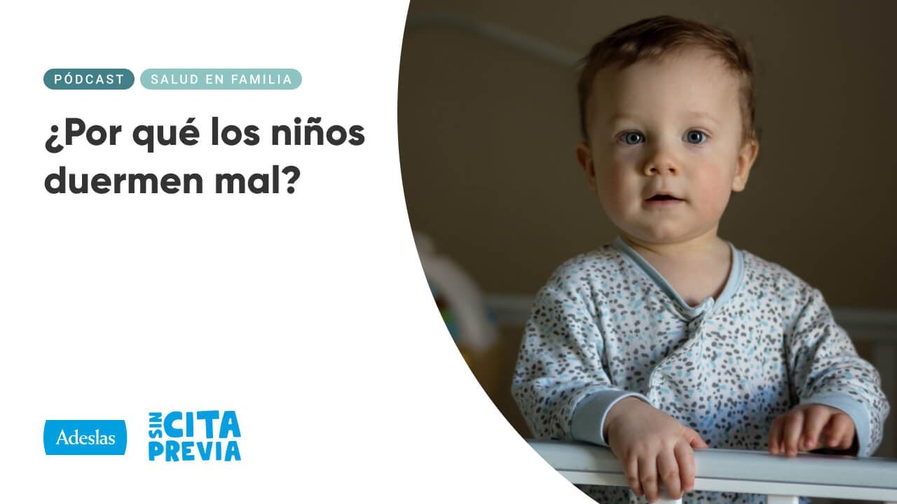 ¿Por qué los niños duermen mal? | Ep. 01x01