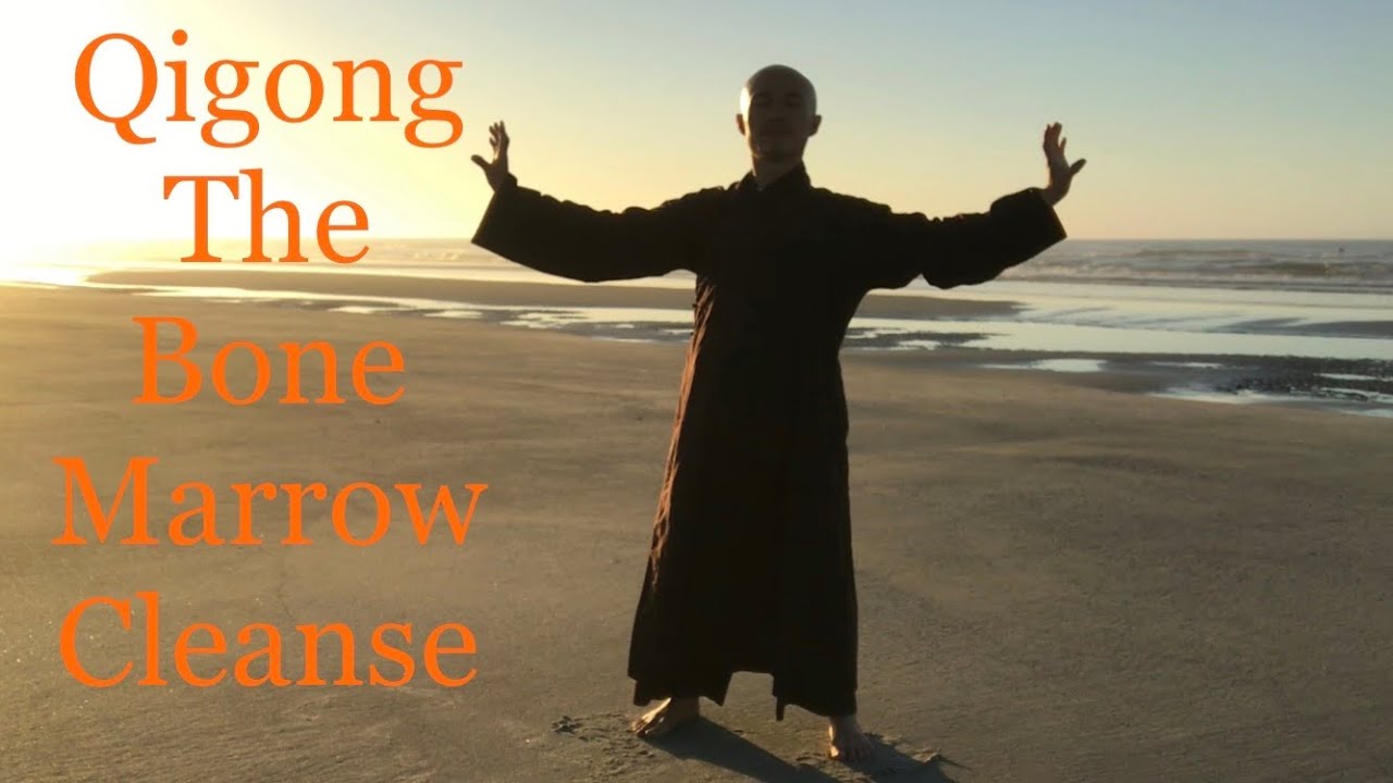 15 Minute Daily Routine Qigong The Bone Marrow Cleanse