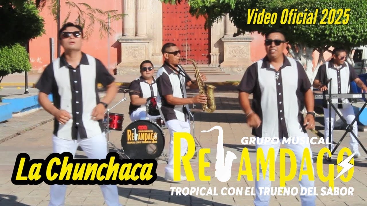 GRUPO MUSICAL⚡REL&Aacute;MPAGO TROPICAL ⚡LA CHUNCHACA,  VIDEO OFICIAL 2025✨