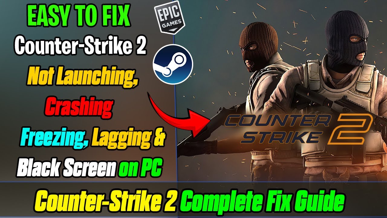How To Fix Counter-Strike 2 Crashes, Lag & Black Screen on PC ✅ Complete PC Guide 🛠️