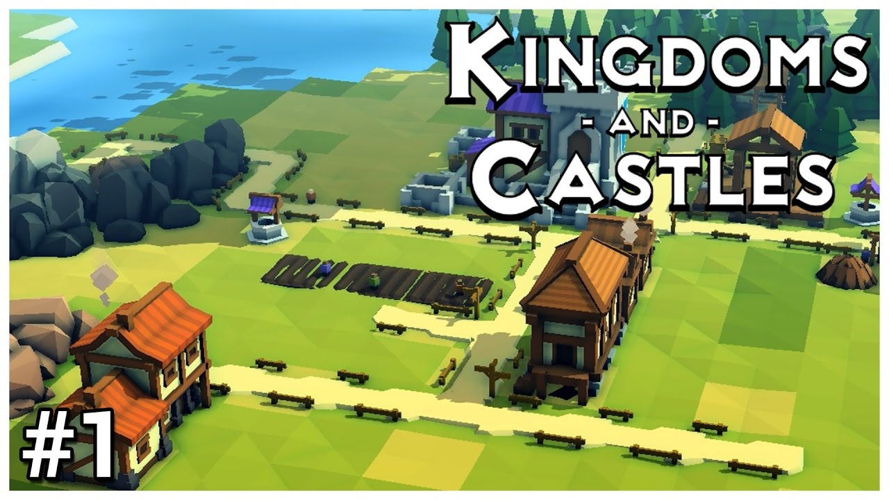 Kingdoms and Castles [Beta] - #1 - The Founding - Let's Play / Gameplay / Construction