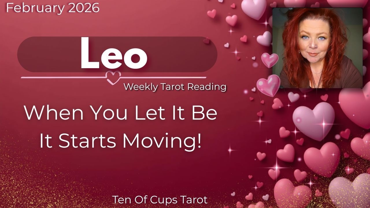 ♌ Leo Tarot: Stop Forcing It — It’s Already Moving | February 2026
