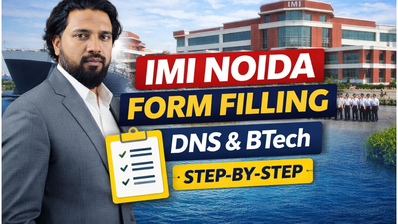 IMI Noida Form Filling Guide | DNS & B.TECH Marine | Watch Before Applying
