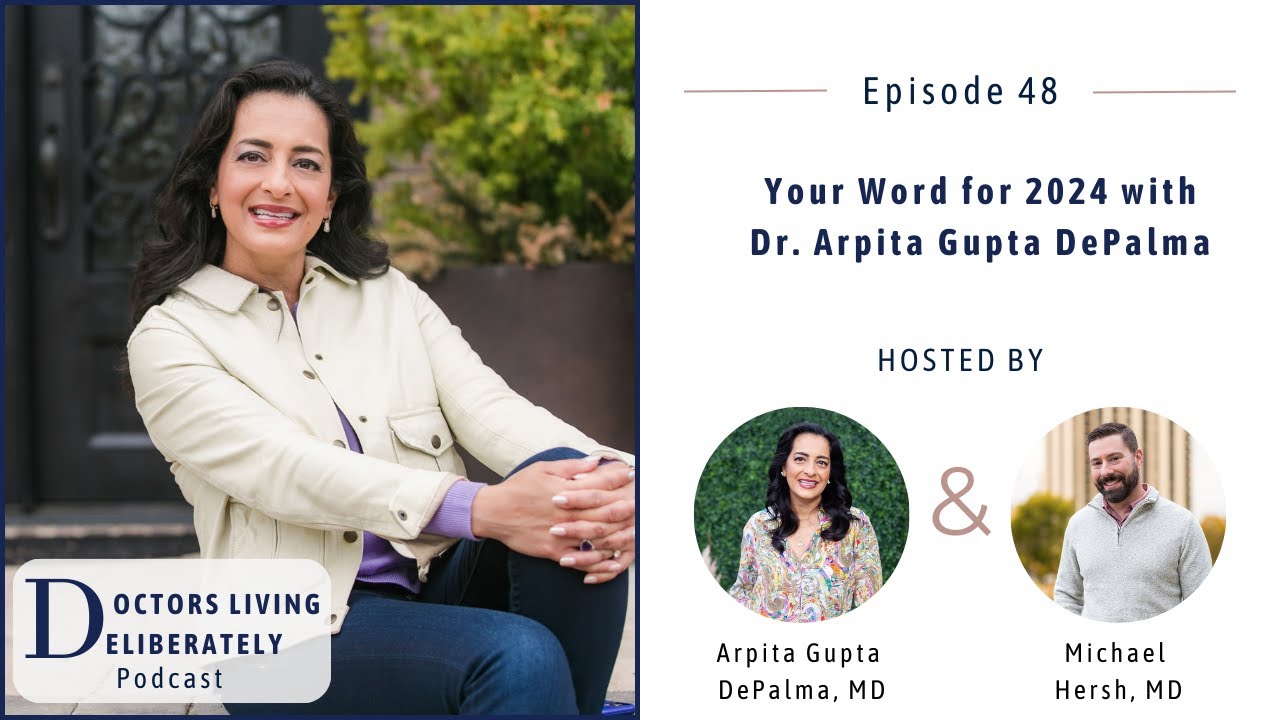 48. Your Word for 2024 with Dr. Arpita Gupta DePalma