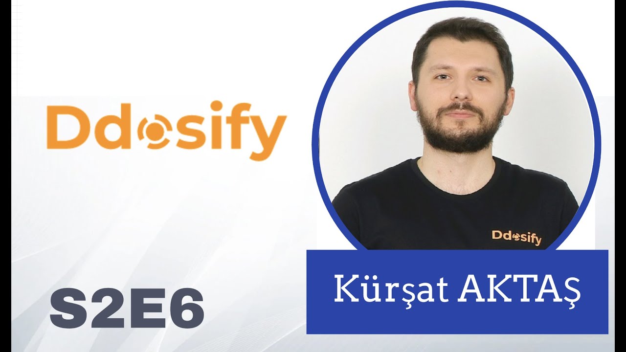 S2E6 - Ddosify ile A'dan Z'ye Performans ve Y&uuml;k Testleri - K&uuml;rşat Aktaş