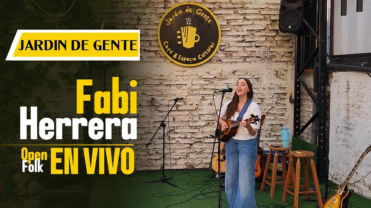Fabi Herrera - Open Folk  - Jardin de Gente EN VIVO