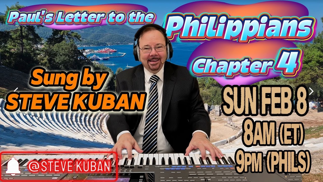 Steve sings PHILIPPIANS 4 + Hallowed Be Thy Name, Jehovah Jireh, Rejoice The Lord is King & more
