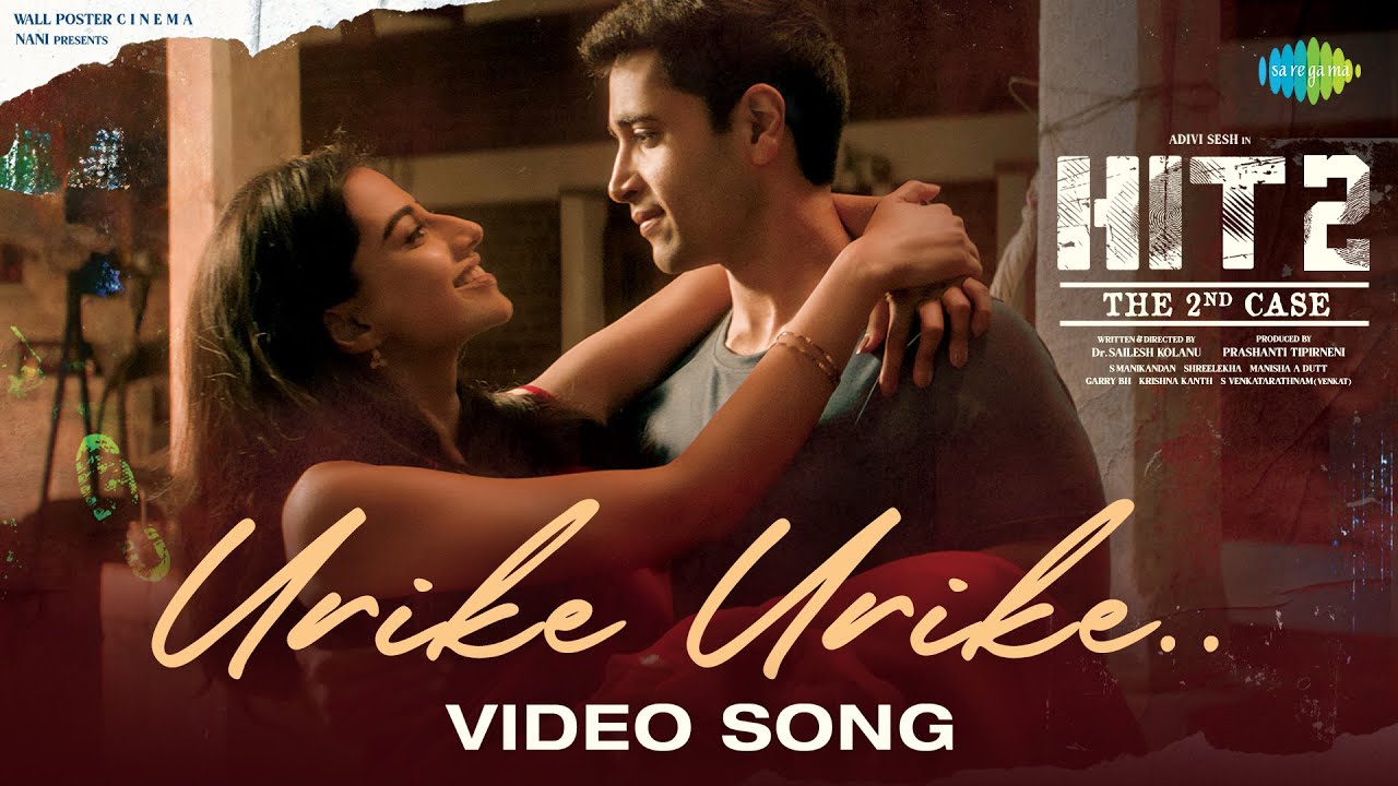 Urike Urike - Video Song | HIT 2 | Adivi Sesh | Meenakshi | MM Sreelekha | Sid Sriram