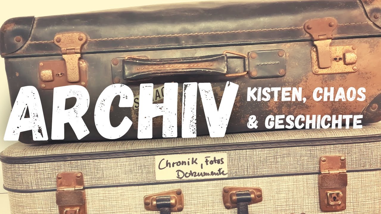 Kisten, Chaos und Geschichte - Fundstücke aus dem Archiv
