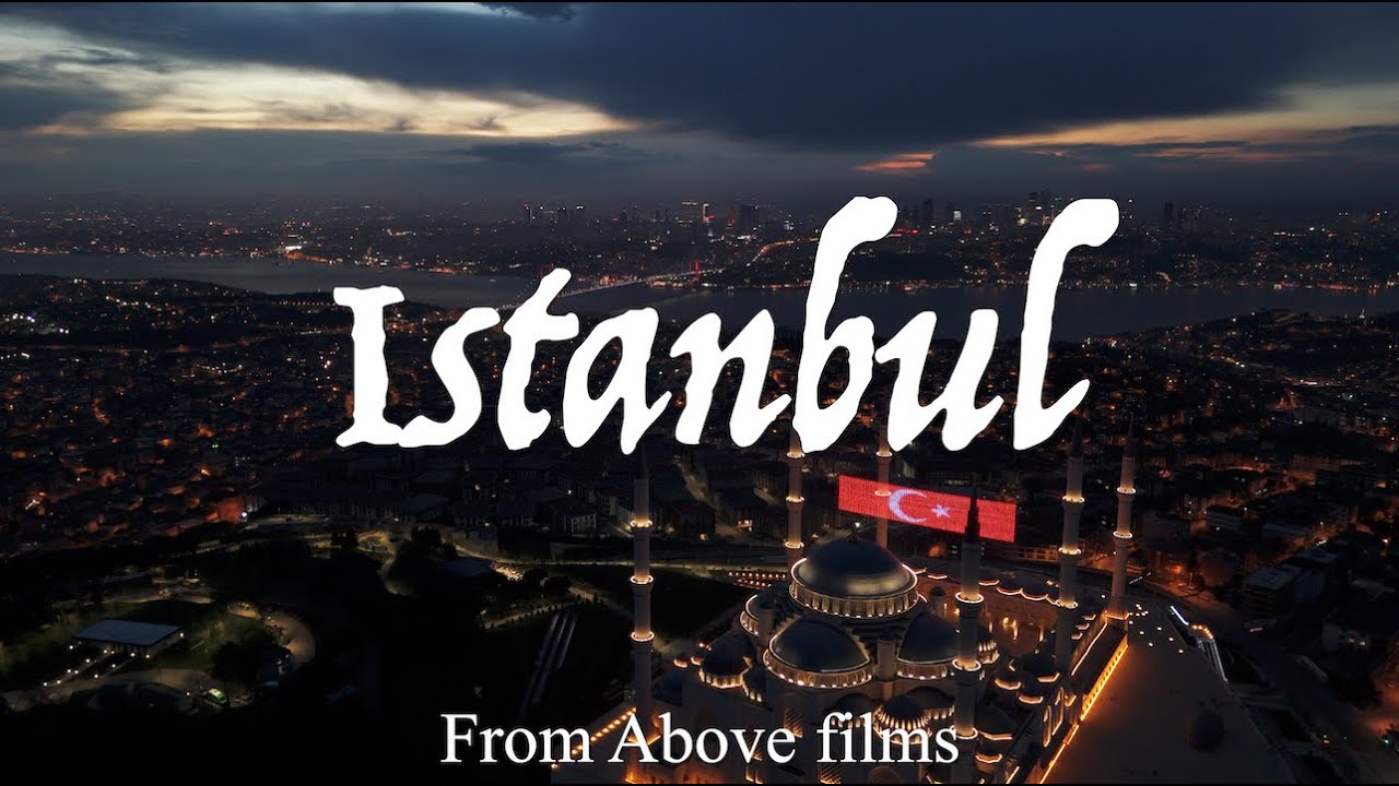 Istanbul From Above in 4K UHD | A 32 Minute Aerial Drone Tour of the City