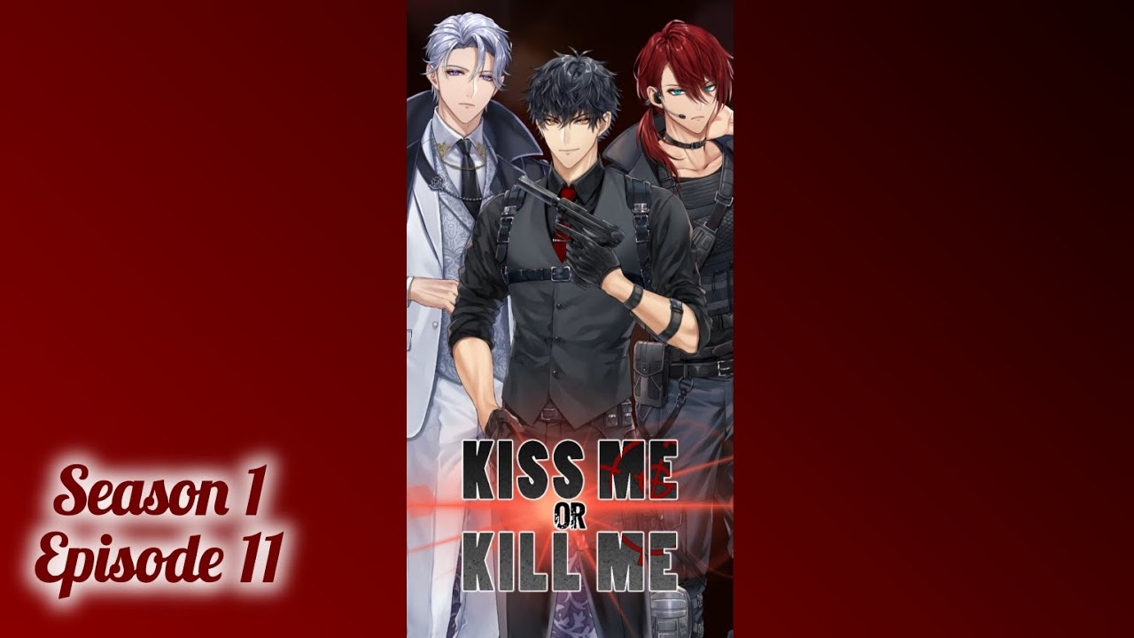 Kiss Me or Kill Me || Season 1: Episode 11