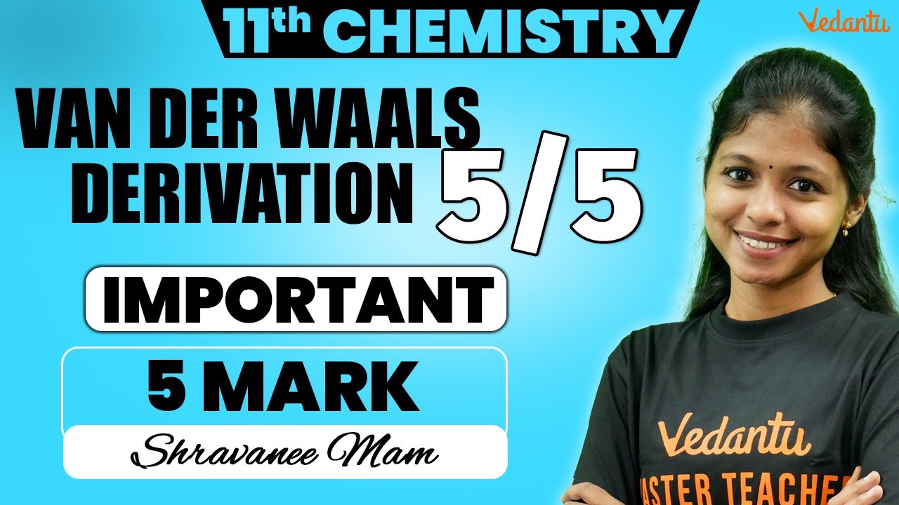 11th Chemistry | Van Der Waals Derivation | Important 5 Mark Question | Shravanee Ma'am