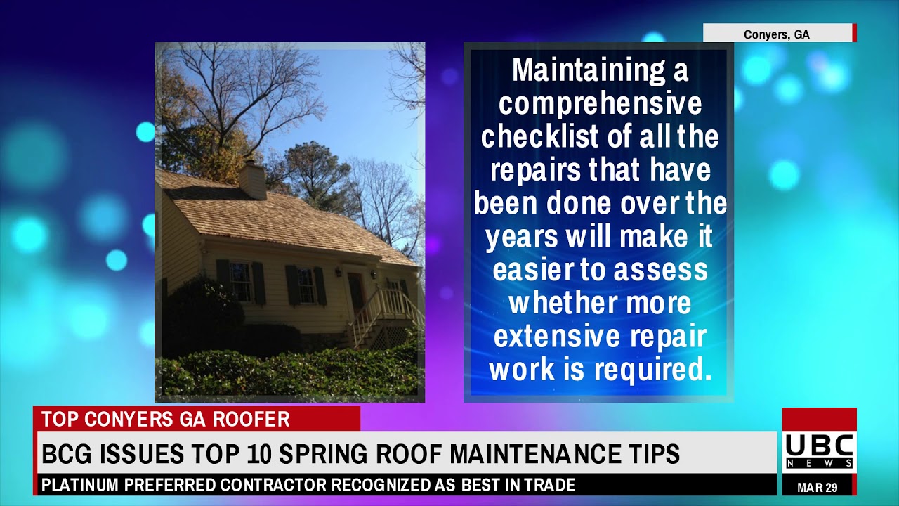 Roofing Contractor Conyers GA Issues Top 10 Spring Roof Maintenance Tips