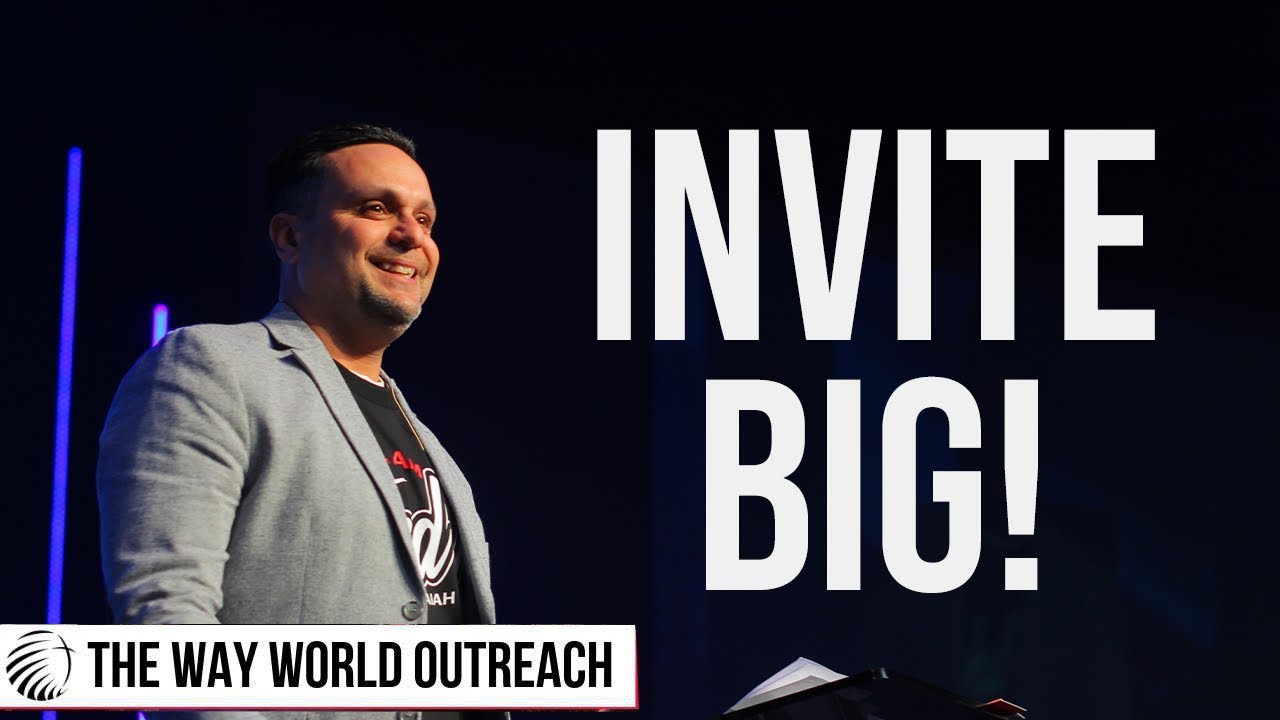 Invite Big! | Pastor Robert Cuencas