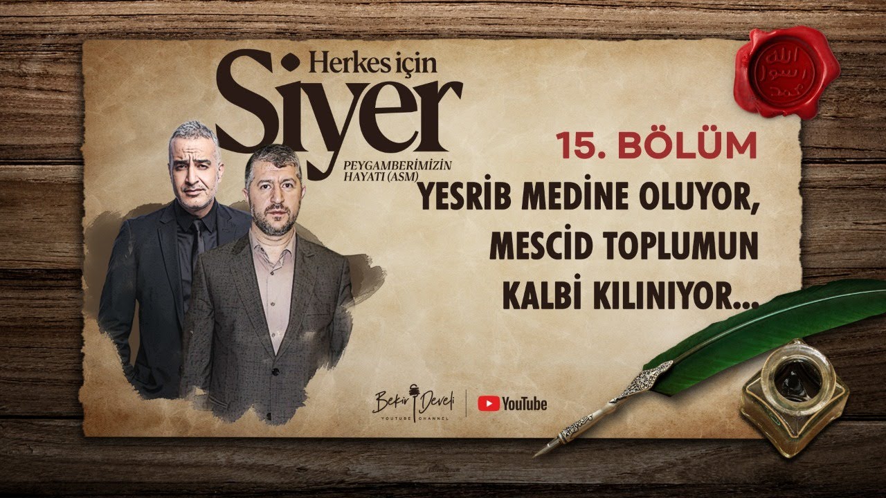 Herkes İçin Siyer | 15. Bölüm | Yesrib Medine Oluyor, Mescid Toplumun Kalbi Kılınıyor
