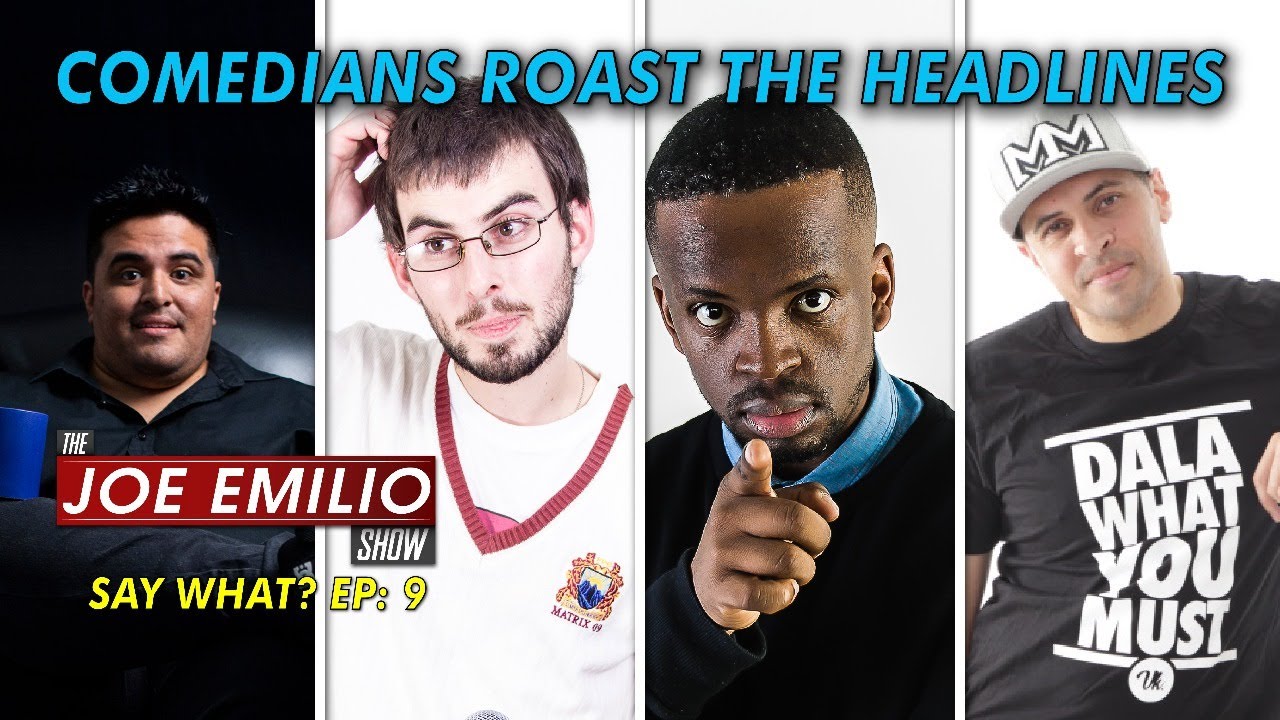 Comedians Roast the Headlines | SAY WHAT?! Ep 9 | The Joe Emilio Show | 4 Feb 2021 8:30pm