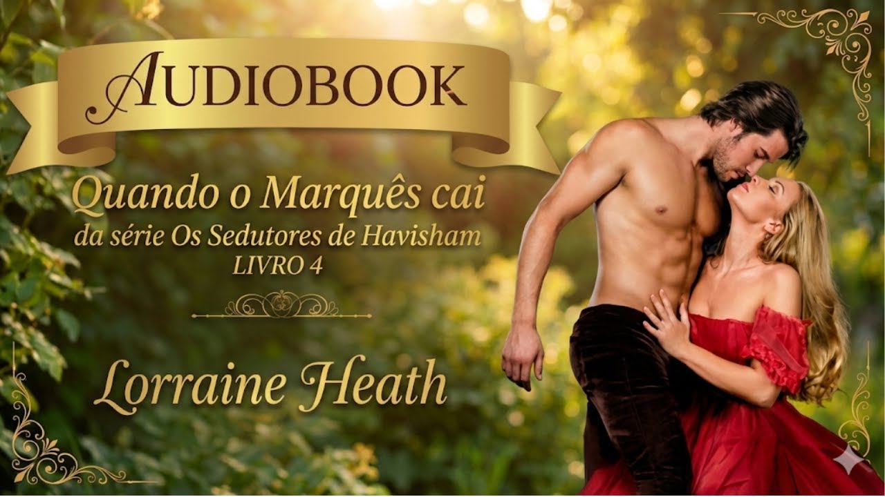 Quando o Marquês cai | da série Os Sedutores de Havisham (Audiobook Completo) #narraçãohumana