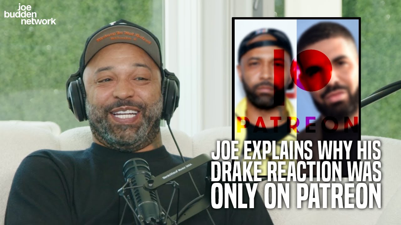 Joe Explains Why His Drake Reaction Was ONLY on Patreon