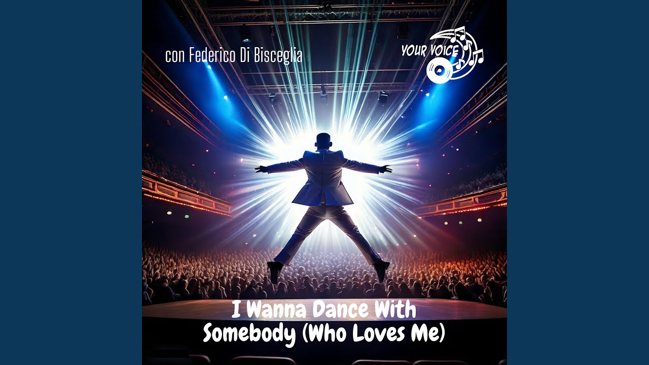 I Wanna Dance With Somebody (Who Loves Me)