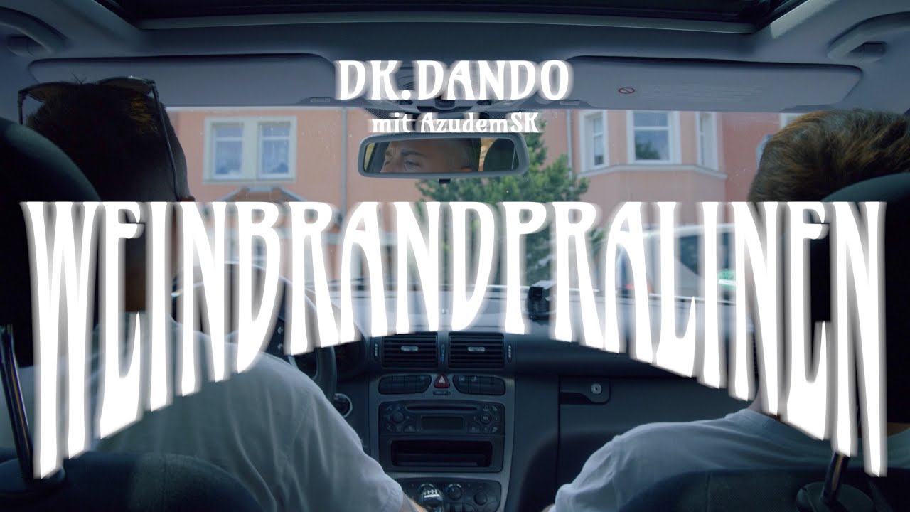 Dk.dando - Weinbrandpralinen (feat. AzudemSK)