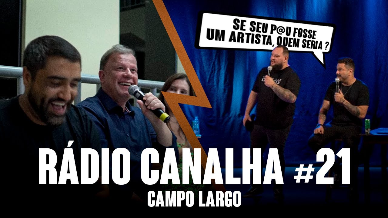RÁDIO CANALHA #21 | CAMPO LARGO