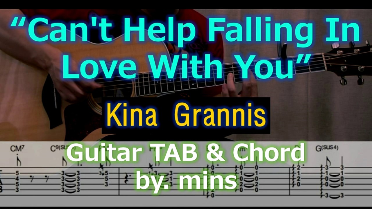 Kina Grannis - Can't Help Falling In Love with you (Tab & Chord) Crazy Rich Asians Soundtrack