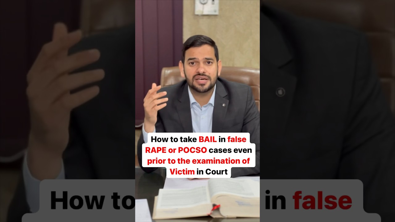 How to get BAIL in false Rape or POCSO cases even prior to the victim examination in Court