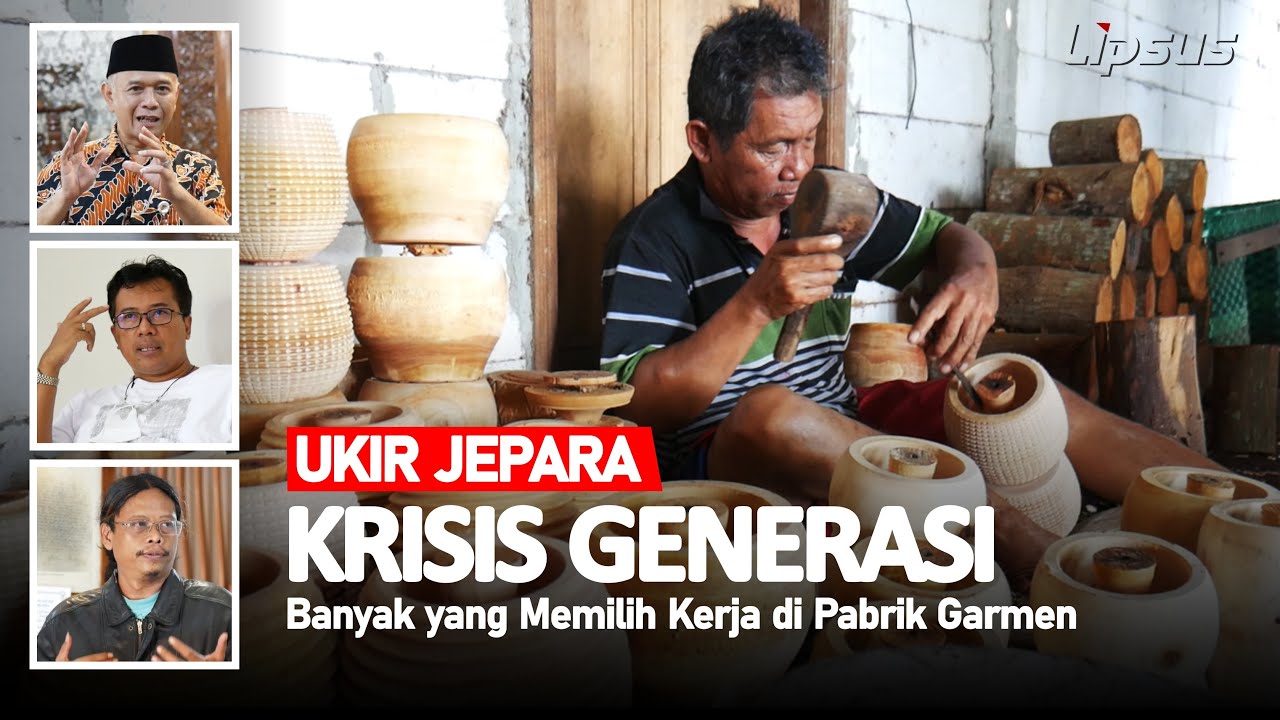Lipsus 13 - Ukir Jepara Krisis Generasi, Banyak yang Memilih Kerja di Pabrik Garmen