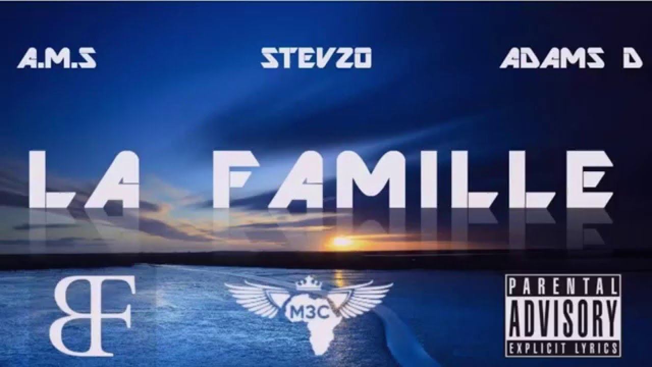 Stevzo(M3C) x A.M.S x Adams D - La Famille (prod by Cotrak Beats)