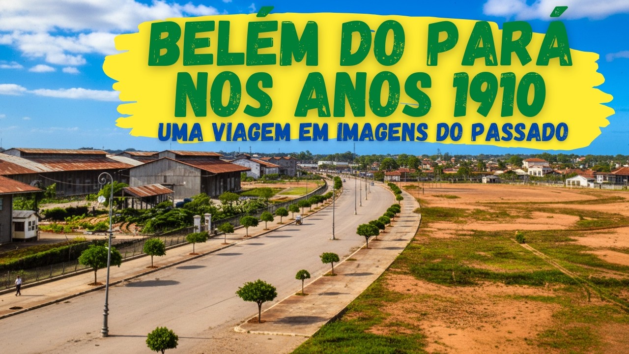 Belém do Pará nos Anos 1910 - Uma Viagem em Imagens do Passado