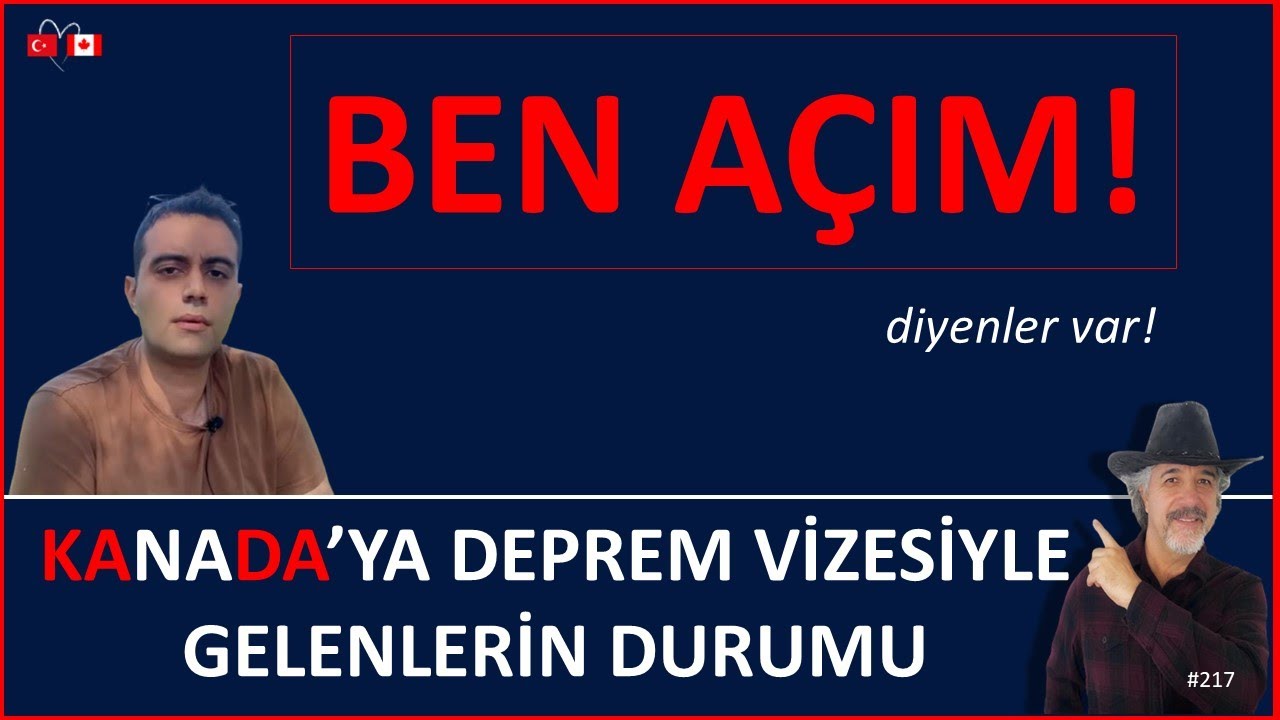 KANADA’YA DEPREM VİZESİYLE GELENLERİN DURUMU