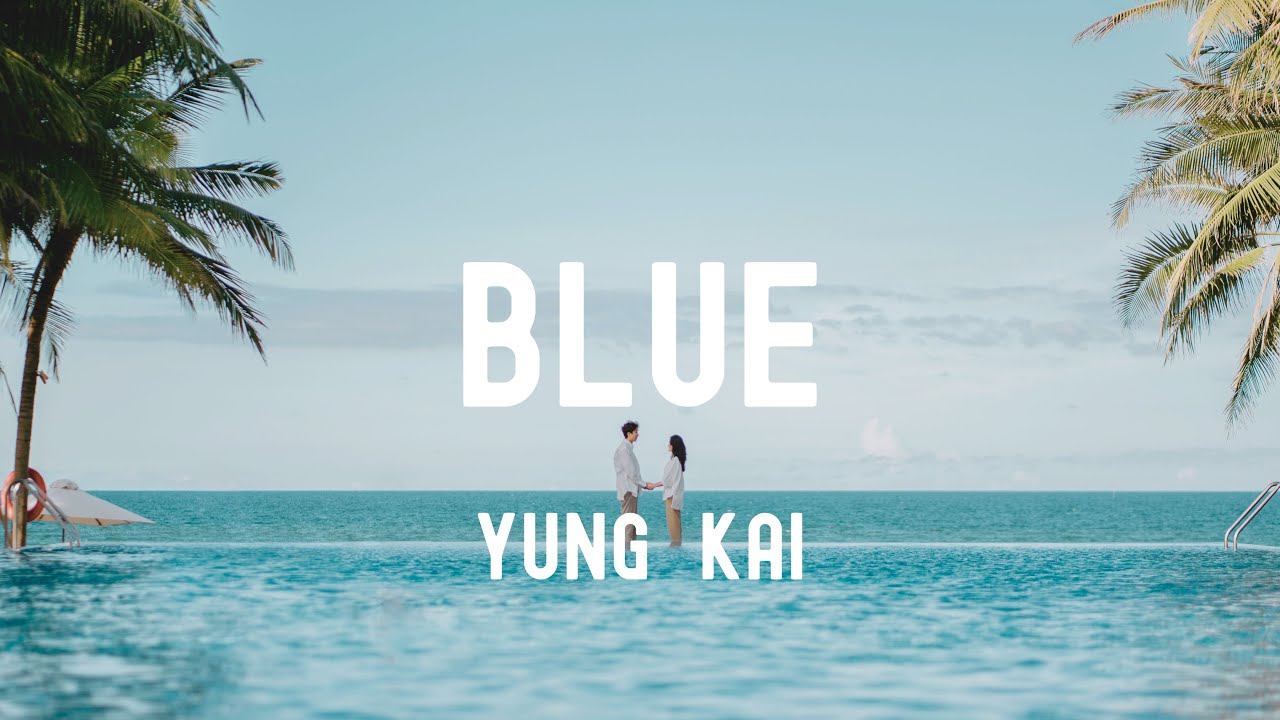 中英歌詞yung kai - blue Lyrcis《Your morning eyes, I could stare like watching stars你早晨的眼睛 我可以像看著星星一樣凝視著》
