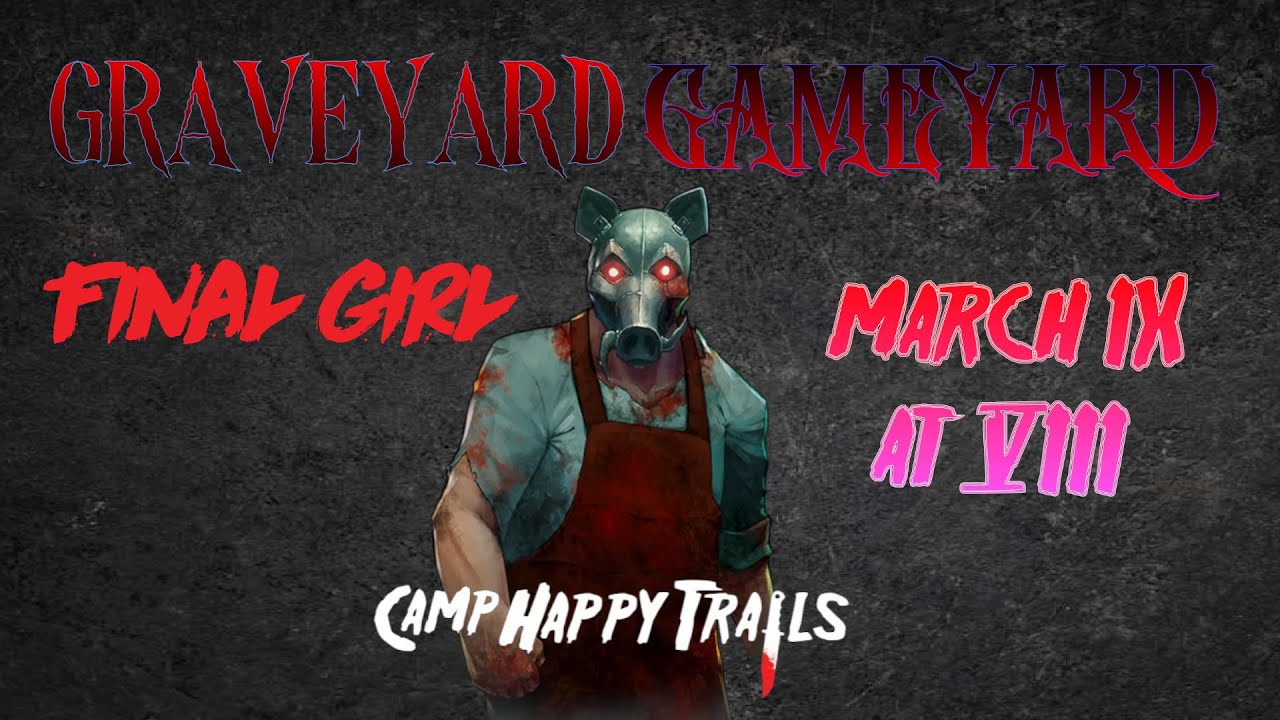 Final Girl LIVE! The Happy Trails Horror with Hans the Butcher!