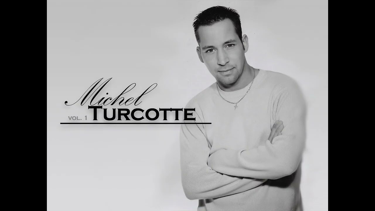 Je Suis Un Chanteur — Michel Turcotte