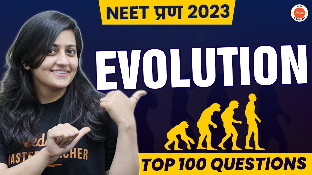 EVOLUTION Cass 12 Biology | Top 100 questions for NEET 2023 | Biology Chapter 7 | CBSE | NCERT