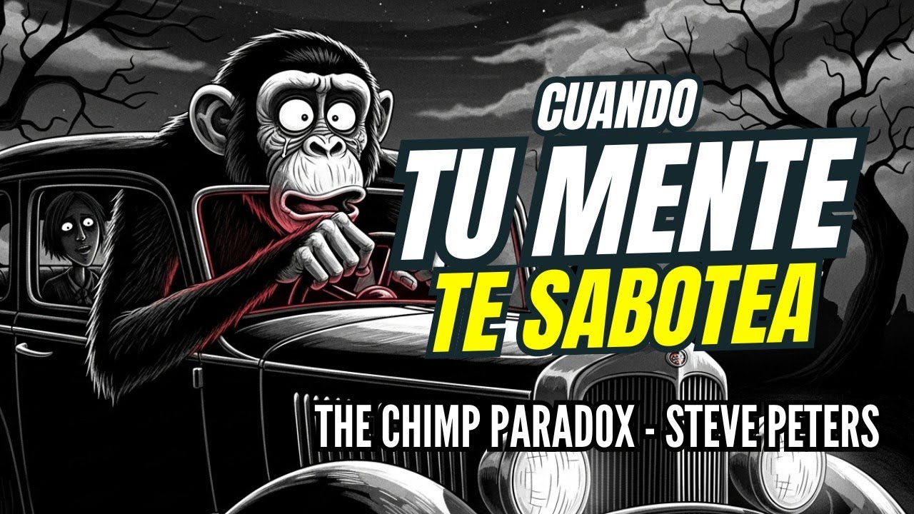 The Chimp Paradox de Steve Peters: Por Qué Tu Mente Te Sabotea (Psicología REAL que Nadie Explica)