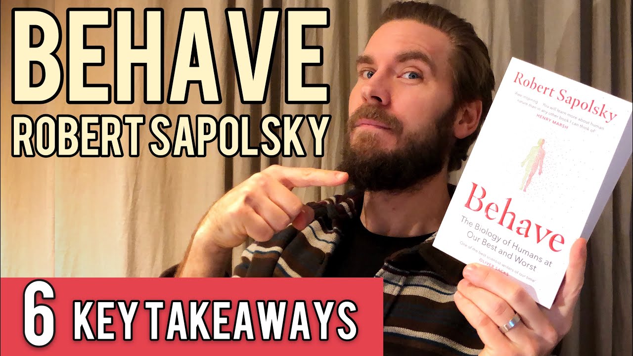 6 ключевых уроков из книги BEHAVE Роберта Сапольски