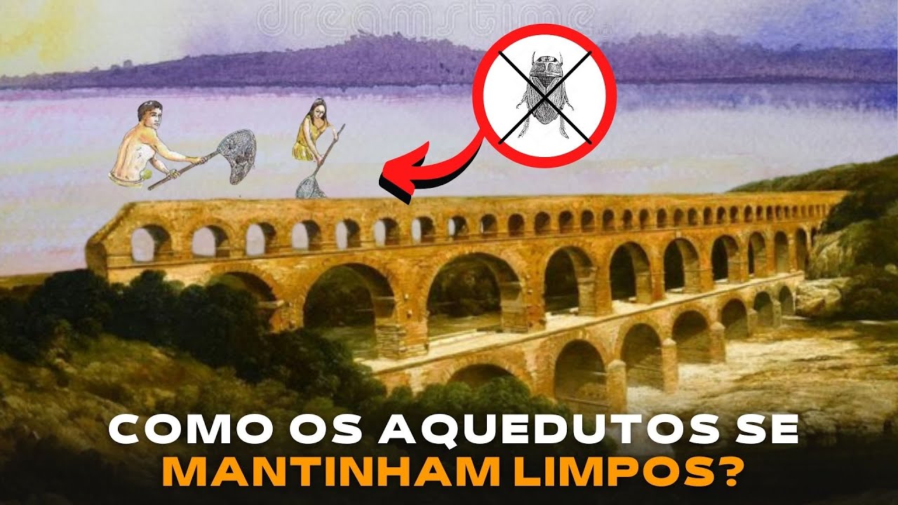 Como os aquedutos romanos não tinham água suja e infestada de insetos?
