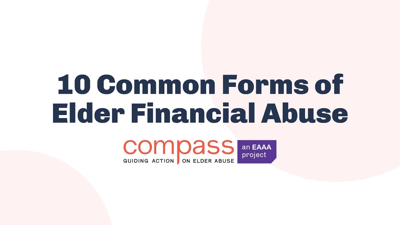 10 common forms of elder financial abuse