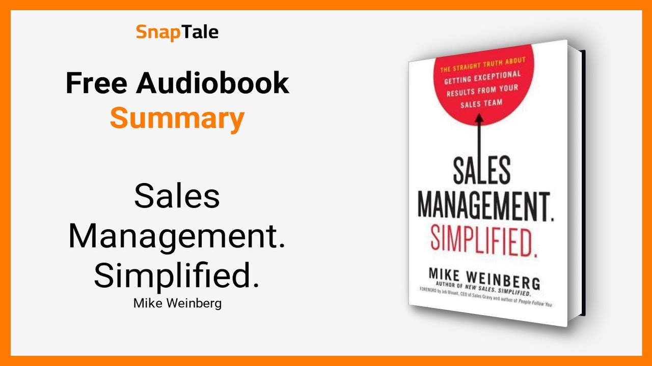 Sales Management. Simplified. by Mike Weinberg: 8 Minute Summary