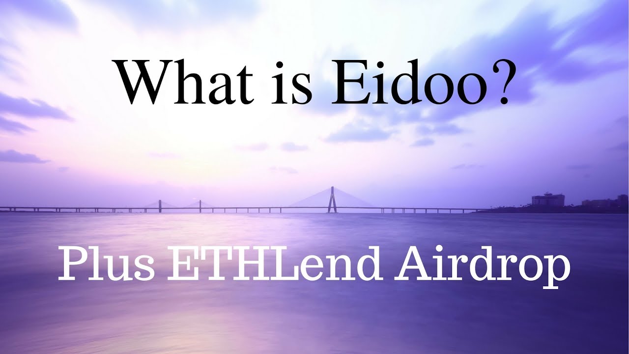 What is Eidoo? (Plus ETHLend Airdrop)
